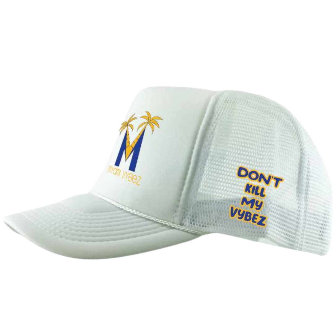 Myami Vybez Don't Kill My Vybez Truckers Hat White